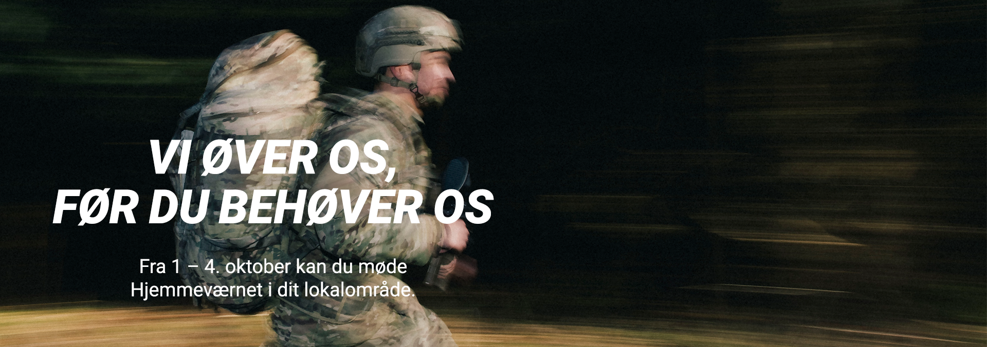 Banner af en soldat med teksten Vi øver os før du behøver os