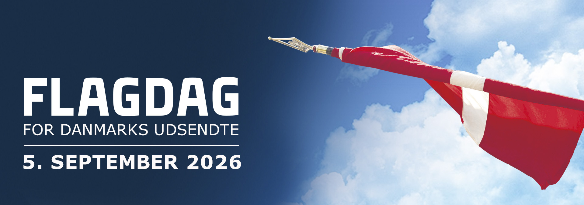 Billede af blå himmel, hvor der står Flagdag for Danmarks udsendte 5. september 2026 og et dannebrog i baggrunden.